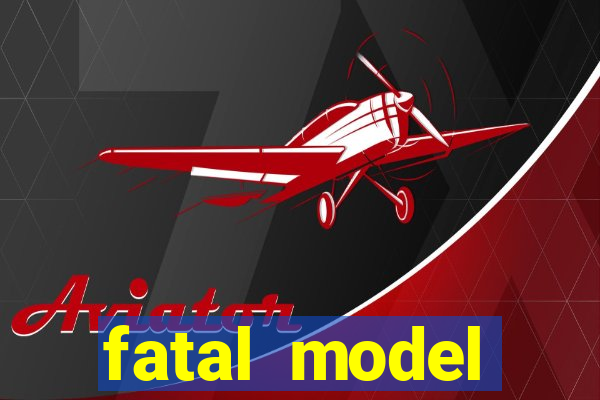 fatal model guanambi bahia